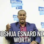 joshua esnard net worth
