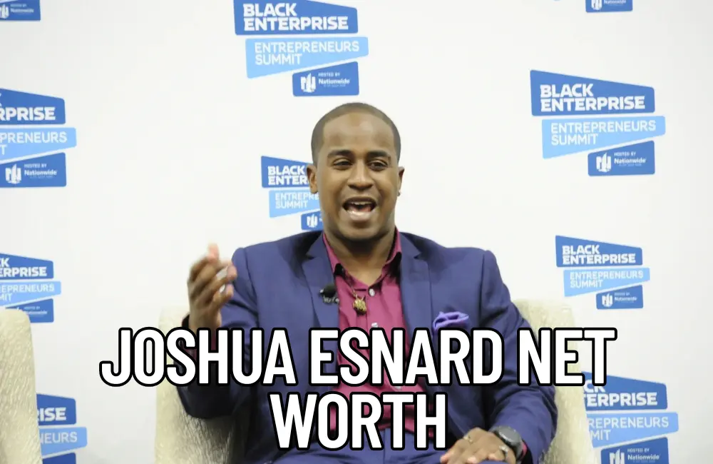 joshua esnard net worth